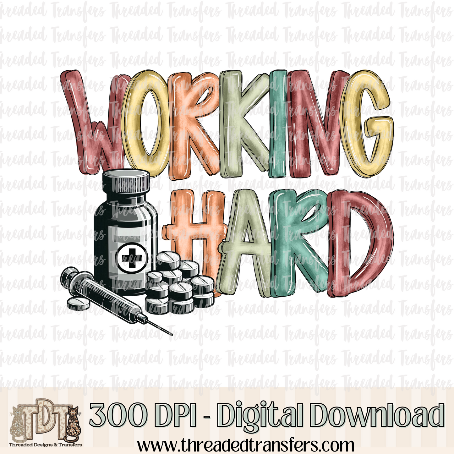 Working Hard Pharmacist Digital Design Download (PNG Format - no product shipped)