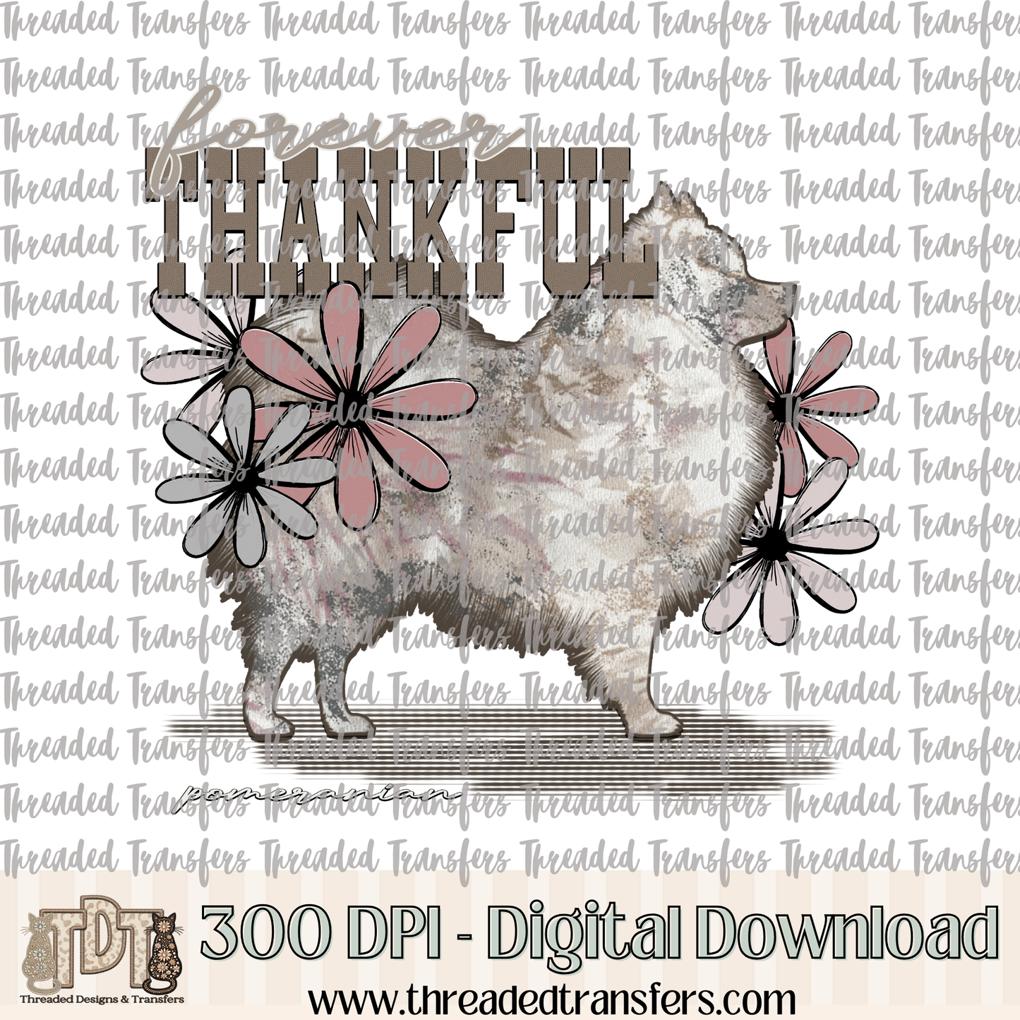 Forever Thankful Pomeranian Digital Design Download (PNG Format - no product shipped)