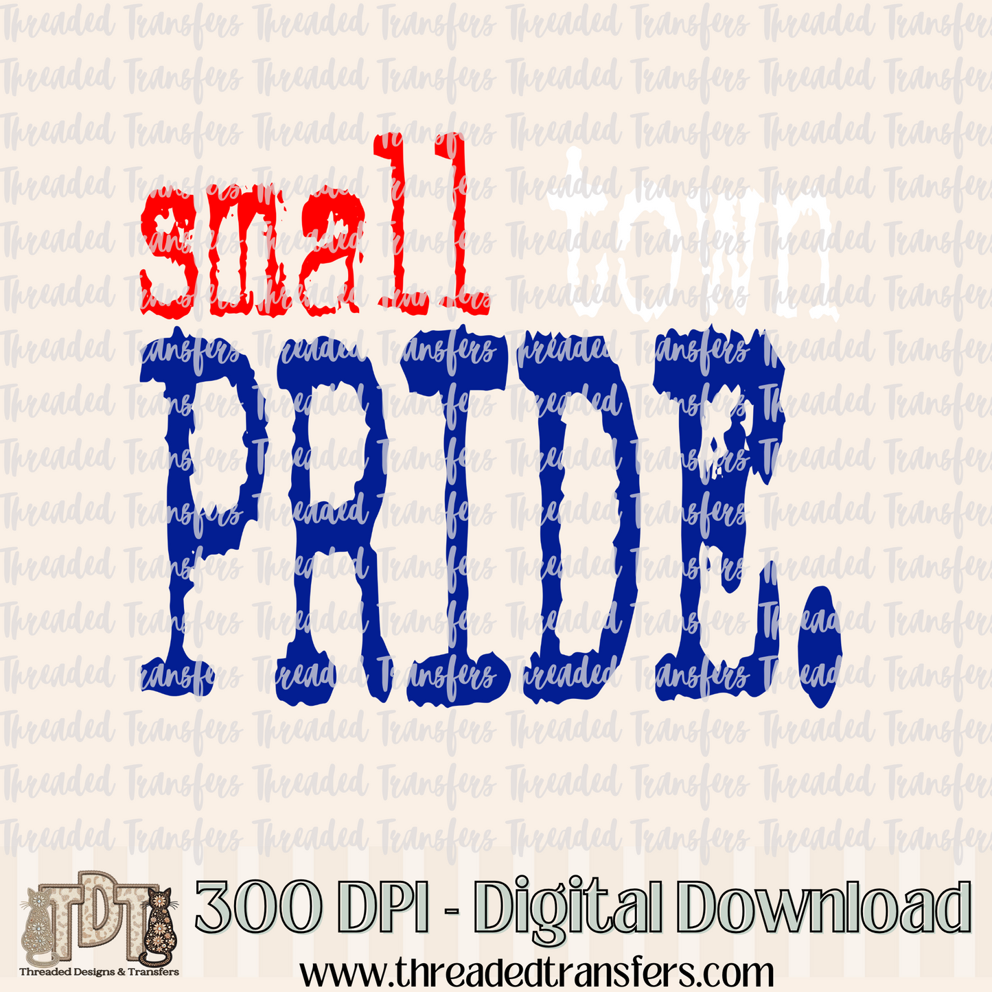 Small Town Pride Patriotic Typography Digital Design Download (PNG Format - no product shipped)