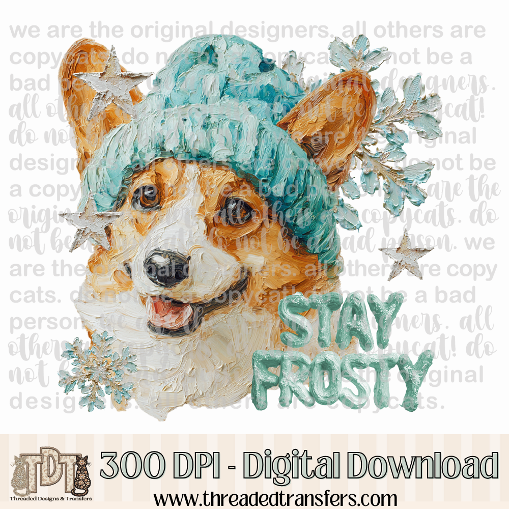 Corgi Stay Frosty Hand Painted Digital Design Download (PNG Format - no product shipped)