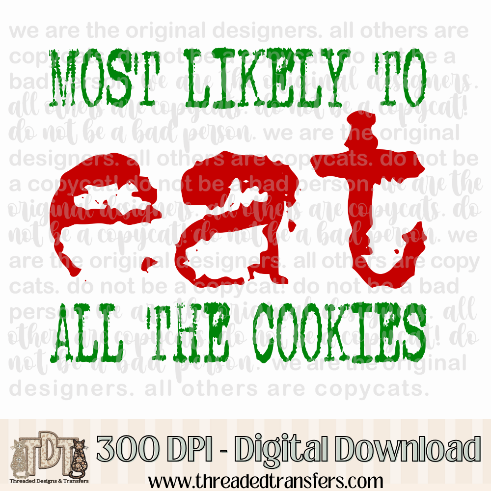 Most Likely to... Eat All the Cookies Digital Design Download (PNG Format - no product shipped)