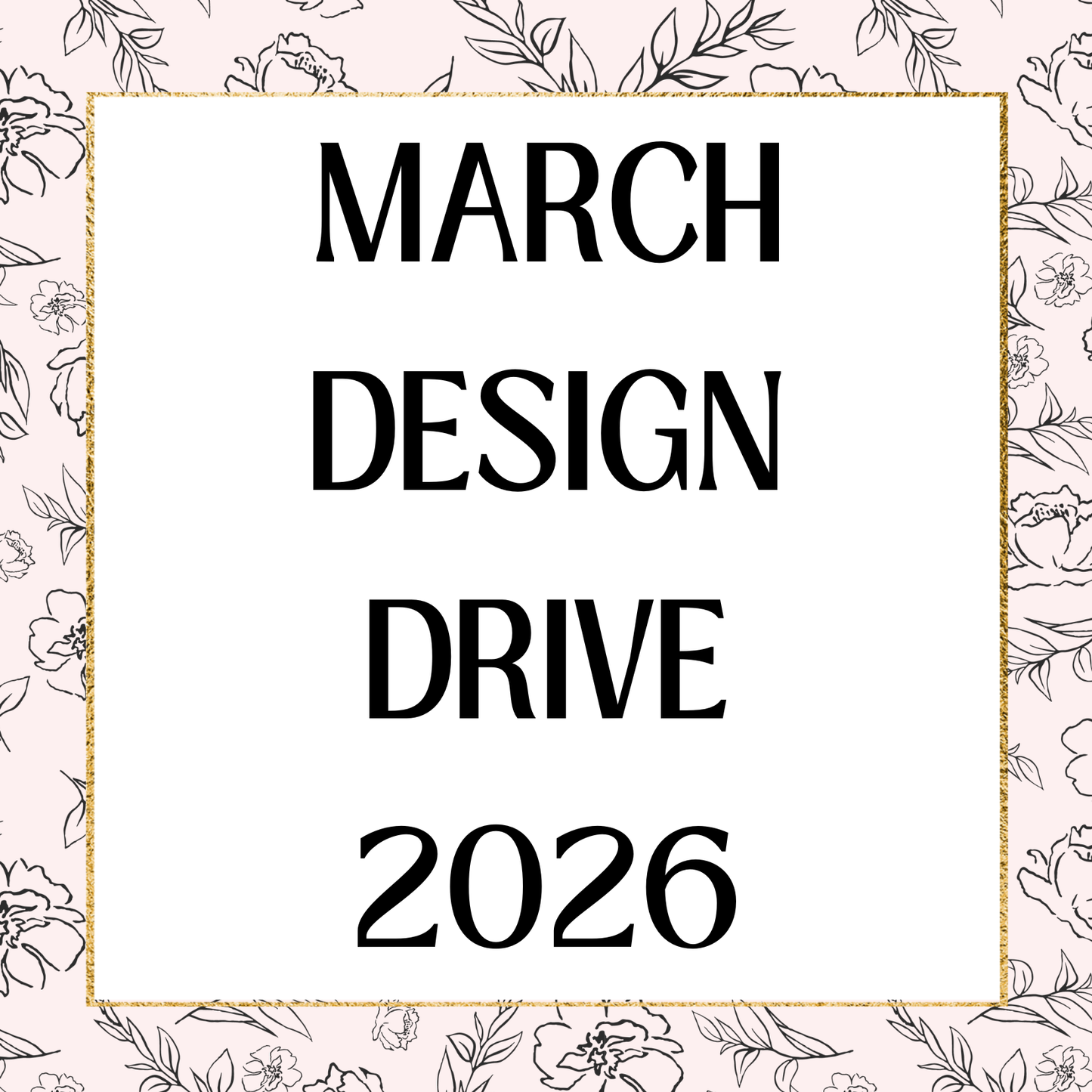 March 2026 Design Drive (read description)