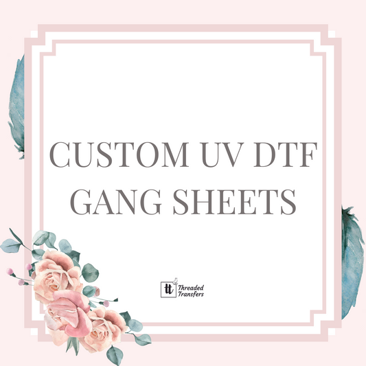 Custom Gang Sheet UV DTF Transfers (Upload Your Own Gang Sheet) TAT 5-7 business days