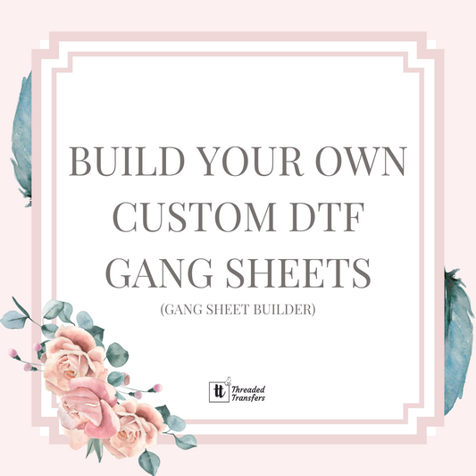 Build Your Own Custom Gang Sheet (Gang Sheet Builder) TAT 5-7 business days