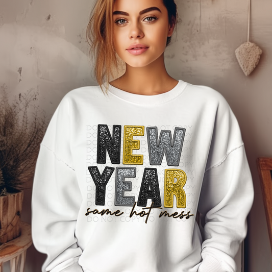 New Year Same Hot Mess Faux Embroidery and Sparkle **EXCLUSIVE** DTF & Sublimation Transfer