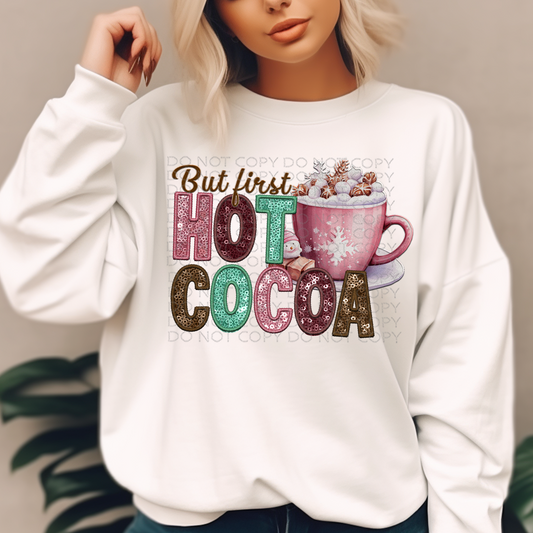 But First Hot Cocoa Faux Embroidery and Sparkles **EXCLUSIVE** DTF & Sublimation Transfer