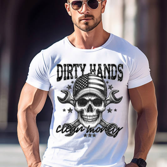 Dirty Hands Clean Money DTF & Sublimation Transfer
