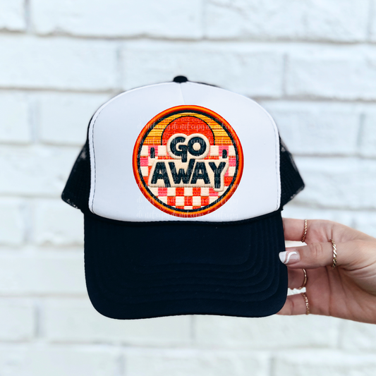 Go Away Faux Embroidery Hat DTF & Sublimation Transfer