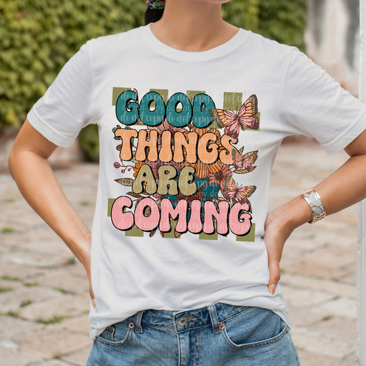 Good Things Are Coming DTF & Sublimation Transfer