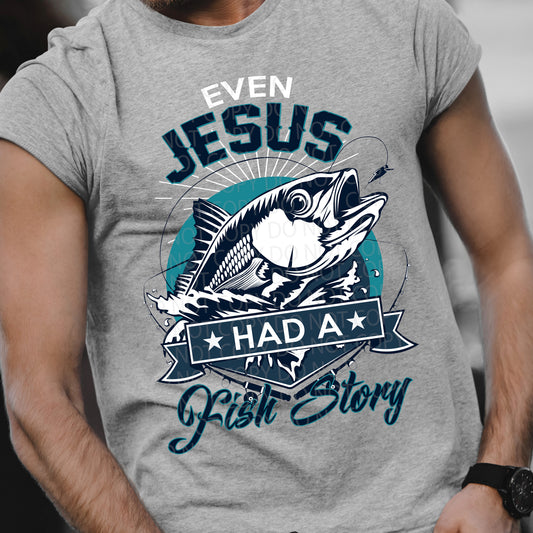 Jesus Had a Fish Story DTF & Sublimation Transfer