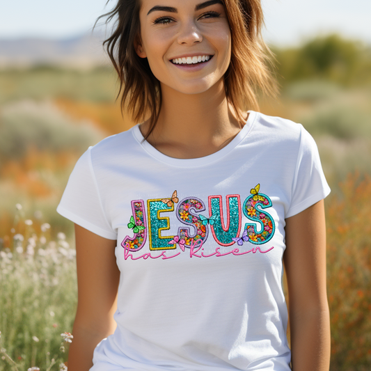 Jesus Has Risen Faux Embroidery and Sparkles DTF & Sublimation Transfer