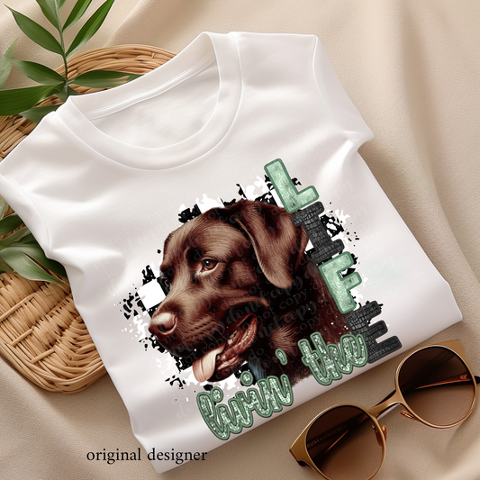 Livin' the Chocolate Labrador Retriever Life **EXCLUSIVE** Faux Embroidery, Etched Metal, & Sparkle DTF & Sublimation Transfer