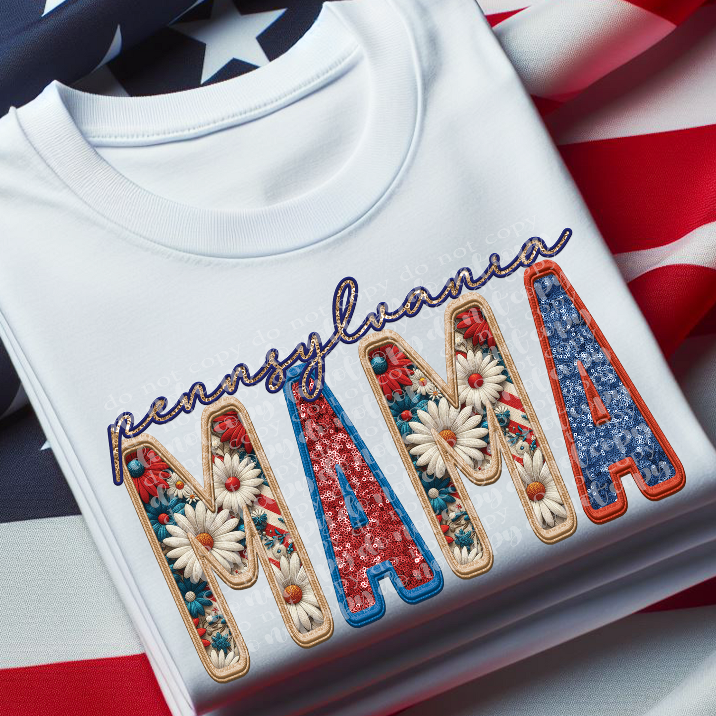 Pennsylvania Patriotic Mama **EXCLUSIVE** Faux Embroidery DTF & Sublimation Transfer