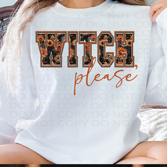 Witch, Please Faux Embroidery *EXCLUSIVE* DTF & Sublimation Transfer