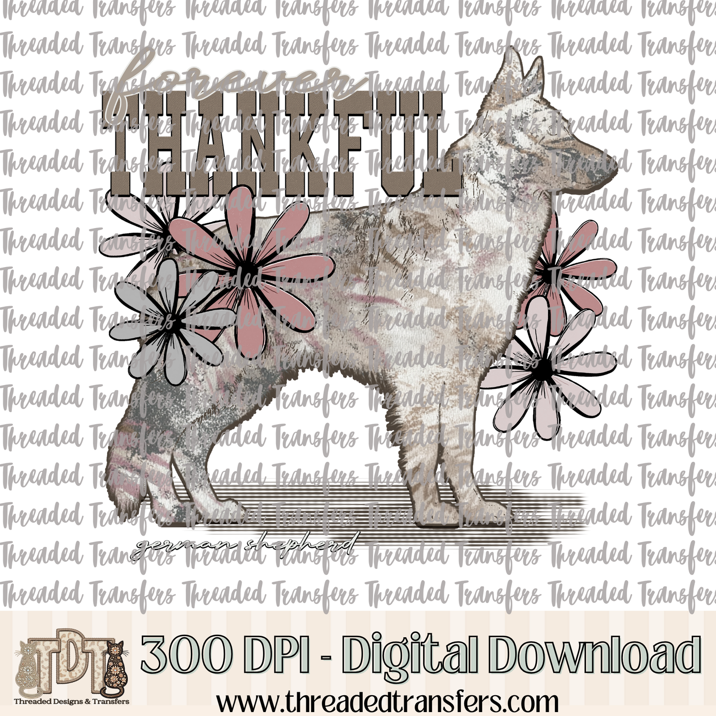 Forever Thankful German Shepherd Digital Design Download (PNG Format - no product shipped)
