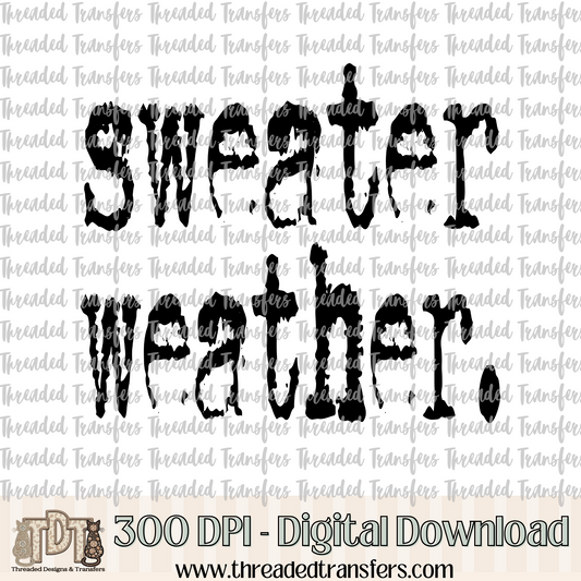 Sweater Weather Typography Digital Design Download (PNG Format - no product shipped)