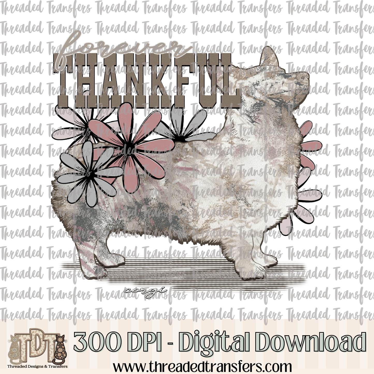 Forever Thankful Corgi Digital Design Download (PNG Format - no product shipped)