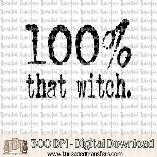 100% That Witch Typography Digital Design Download (PNG Format - no product shipped)