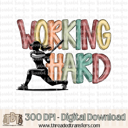 Working Hard Softball Digital Design Download (PNG Format - no product shipped)