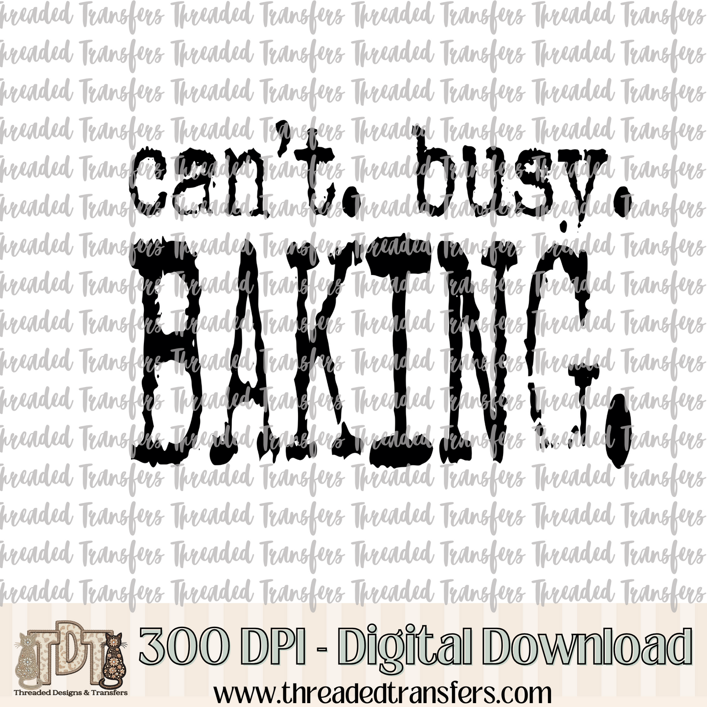 Can't Busy Baking Typography Digital Design Download (PNG Format - no product shipped)