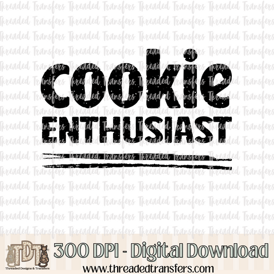 Cookie Enthusiast Grunge Typography Digital Design Download (PNG Format - no product shipped)