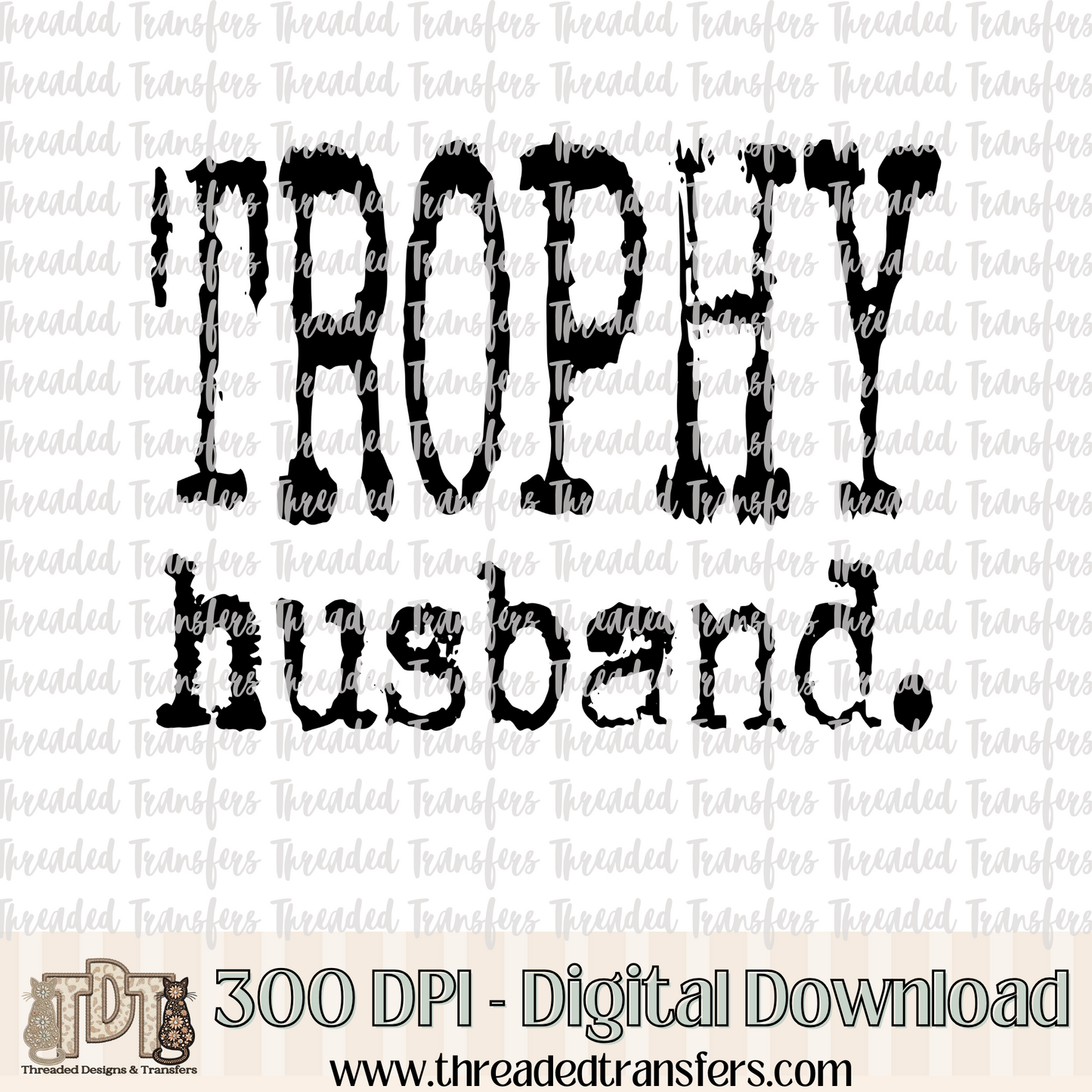 Trophy Husband Typography Digital Design Download (PNG Format - no product shipped)