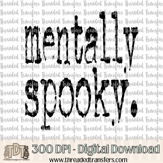 Mentally Spooky Typography Digital Design Download (PNG Format - no product shipped)