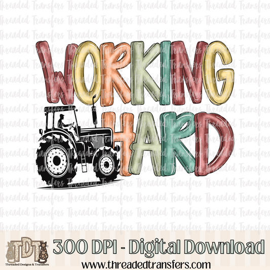 Working Hard Farm Digital Design Download (PNG Format - no product shipped)