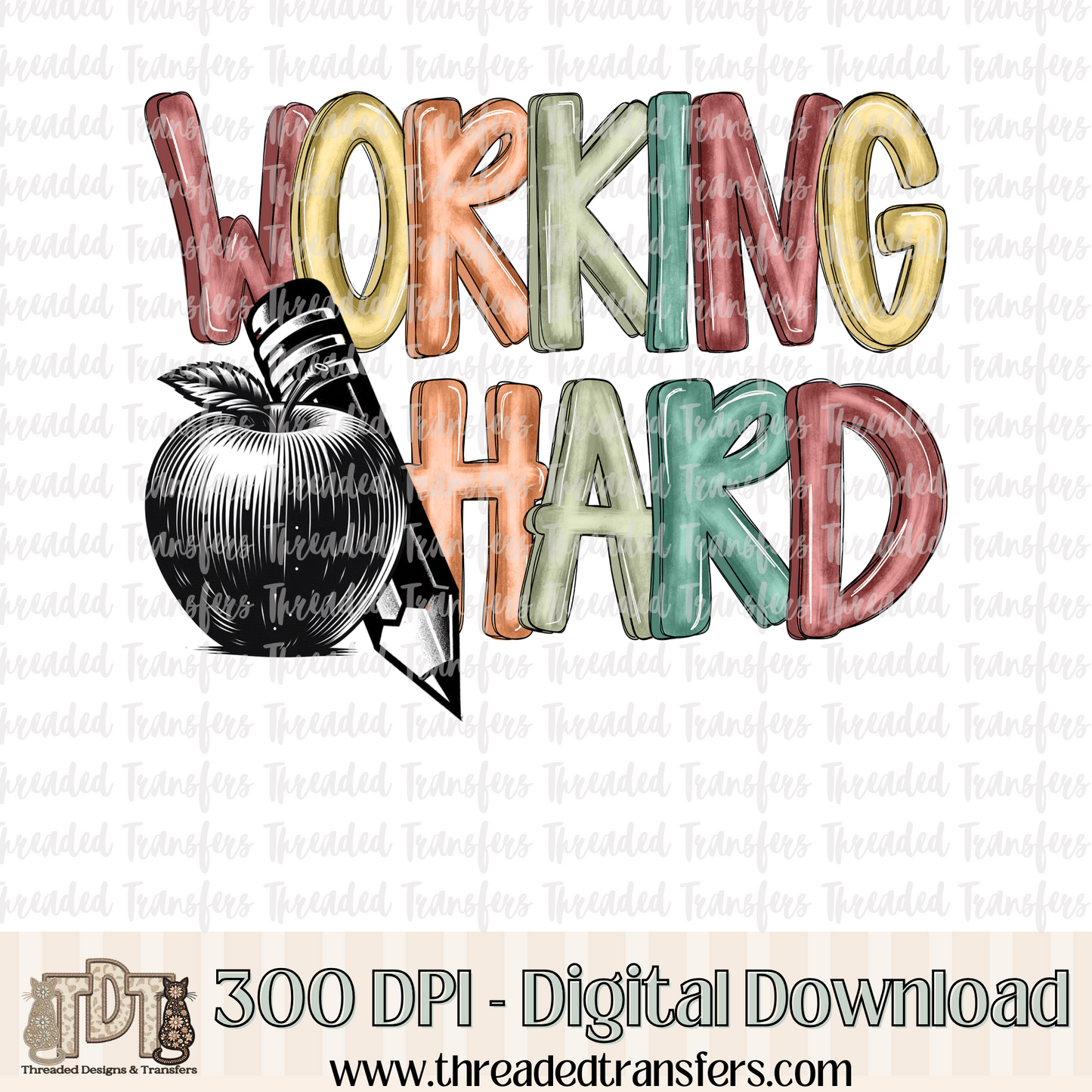 Working Hard Teacher Digital Design Download (PNG Format - no product shipped)