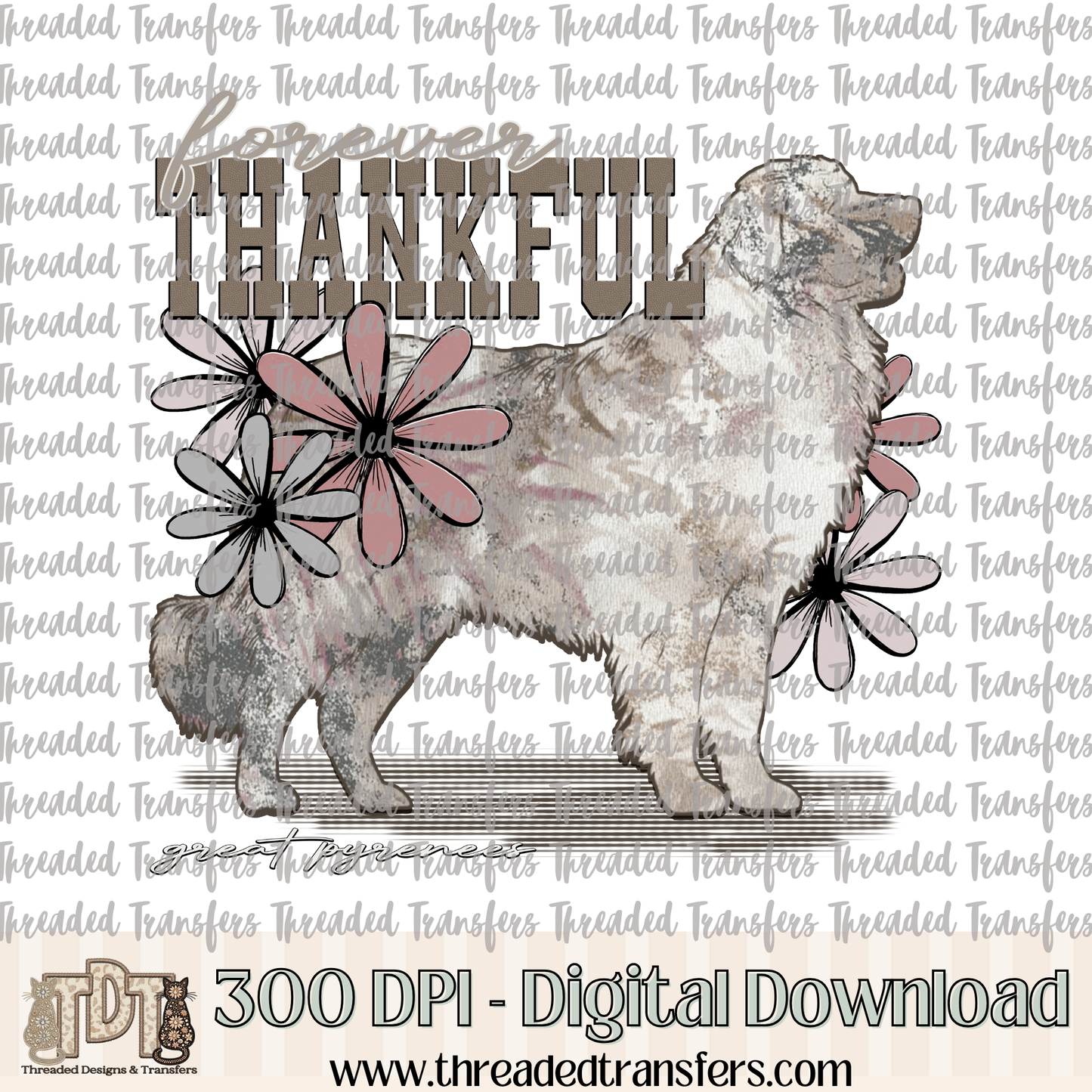 Forever Thankful Great Pyrenees Digital Design Download (PNG Format - no product shipped)
