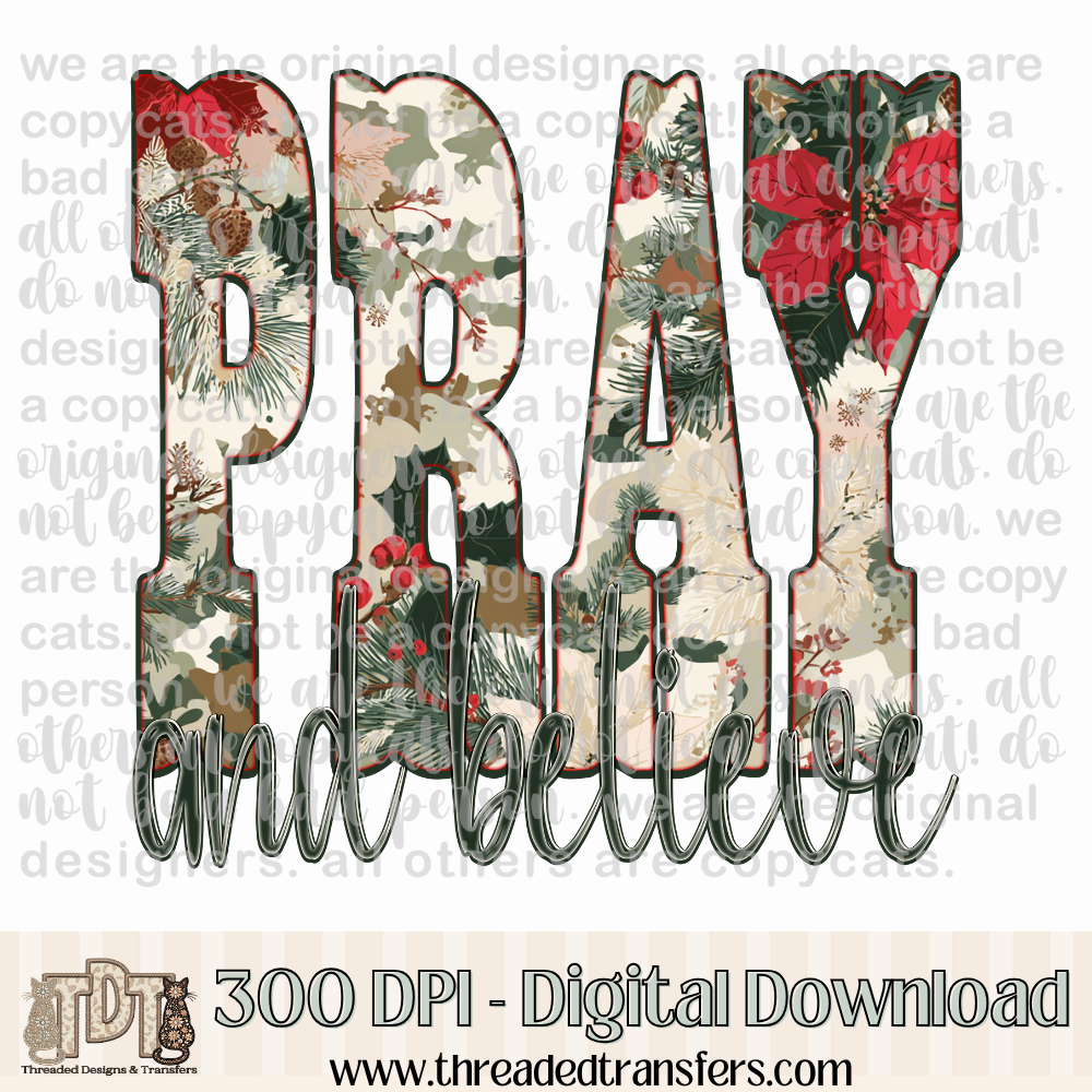 Pray & Believe Christmas Camo Design Digital Design Download (PNG Format - no product shipped)