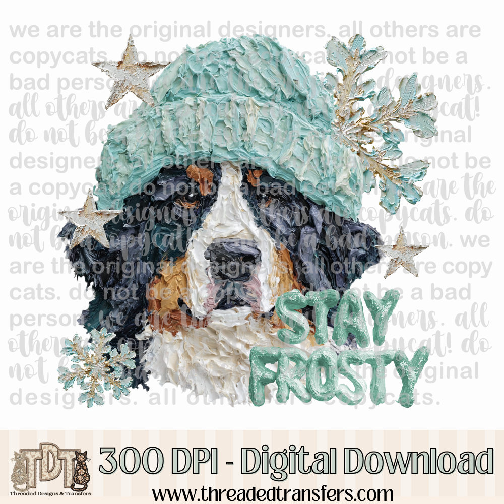 Bernese Mountain Dog Stay Frosty Hand Painted Digital Design Download (PNG Format - no product shipped)