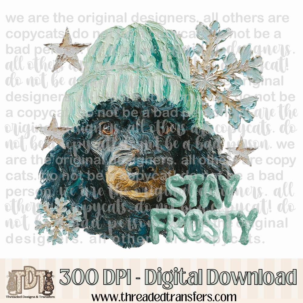 Black Poodle Stay Frosty Hand Painted Digital Design Download (PNG Format - no product shipped)