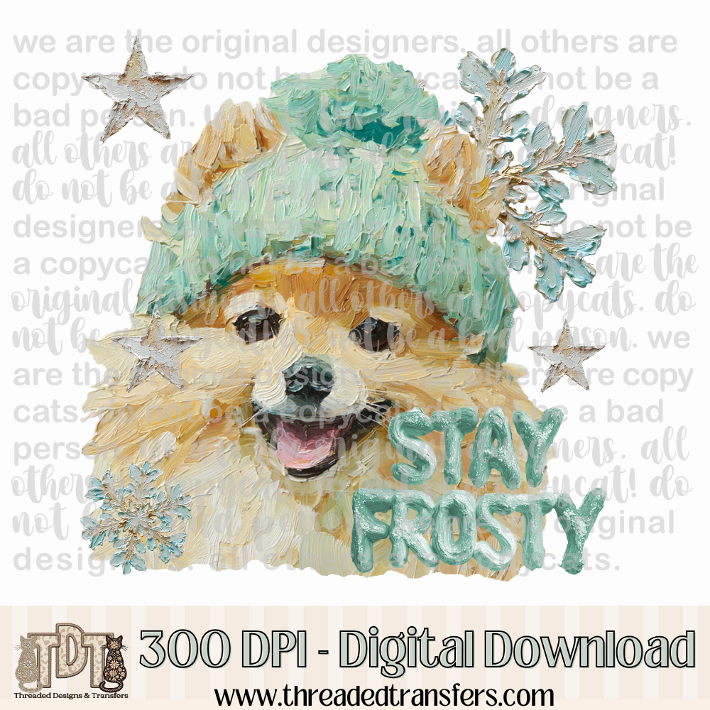 Pomeranian Stay Frosty Hand Painted Digital Design Download (PNG Format - no product shipped)
