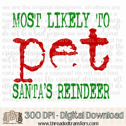 Most Likely to... Pet Santa's Reindeer Digital Design Download (PNG Format - no product shipped)