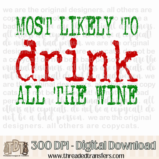 Most Likely to... Drink All the Wine Digital Design Download (PNG Format - no product shipped)