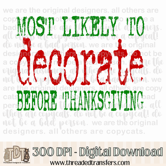 Most Likely to... Decorate Before Thanksgiving Digital Design Download (PNG Format - no product shipped)