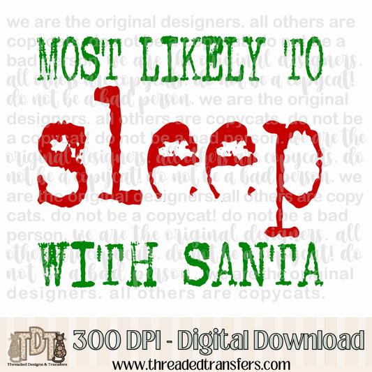 Most Likely to... Sleep With Santa Digital Design Download (PNG Format - no product shipped)