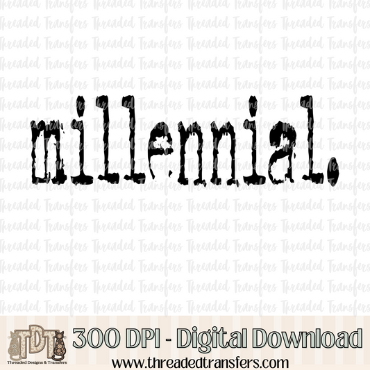 Millennial Typography Digital Design Download (PNG Format - no product shipped)