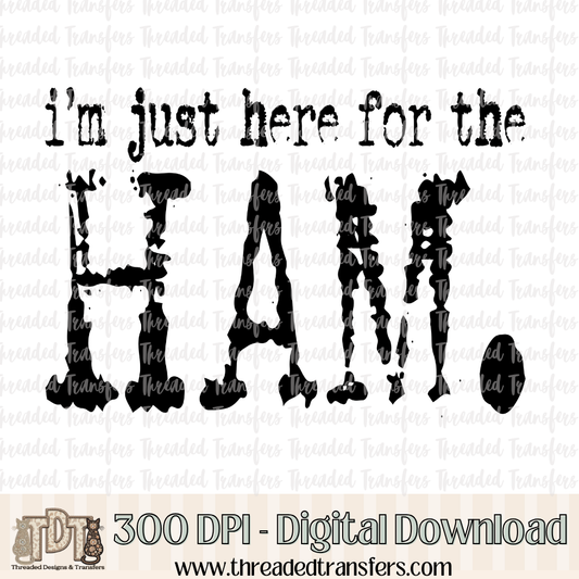 Here for the Ham Typography Digital Design Download (PNG Format - no product shipped)