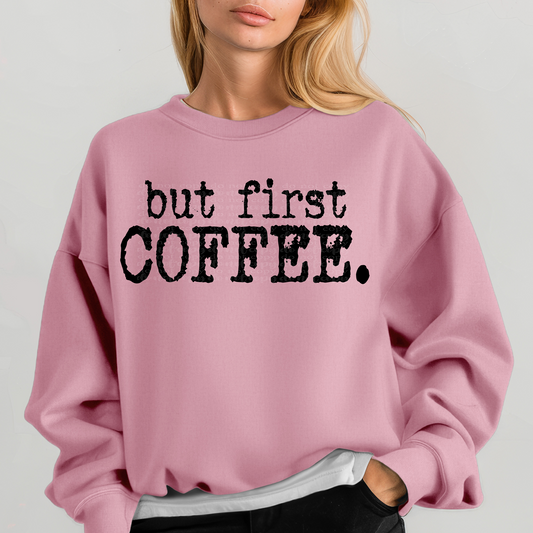 But First Coffee Typography DTF Transfer