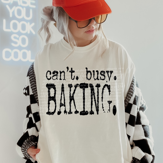 Can't Busy Baking Typography DTF Transfer