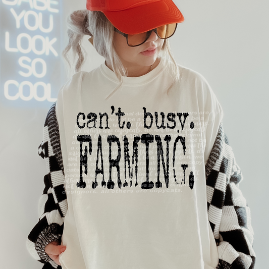 Can't Busy Farming Typography DTF Transfer