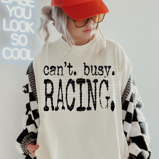 Can't Busy Racing Typography DTF Transfer