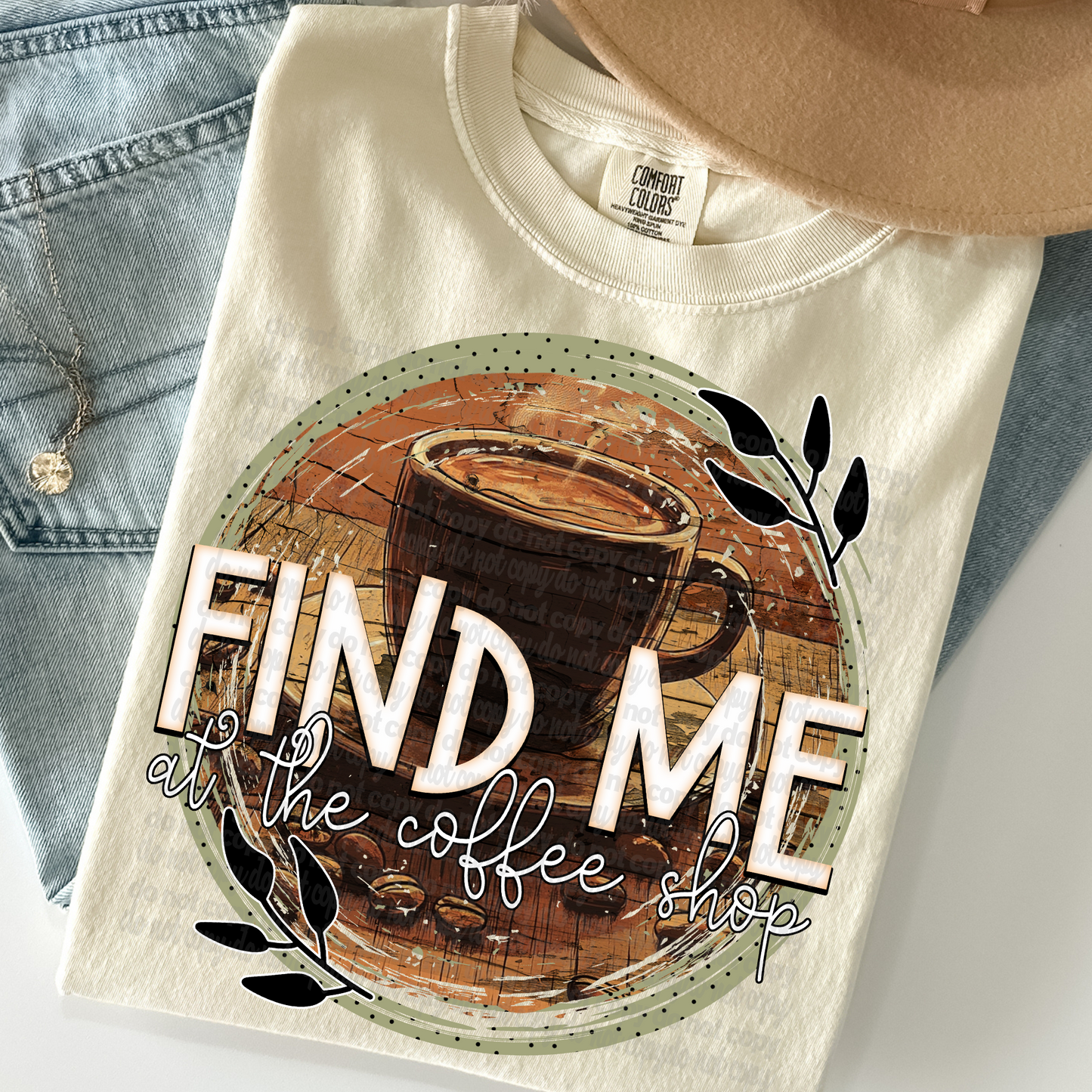 Find Me at the Coffee Shop DTF Transfer